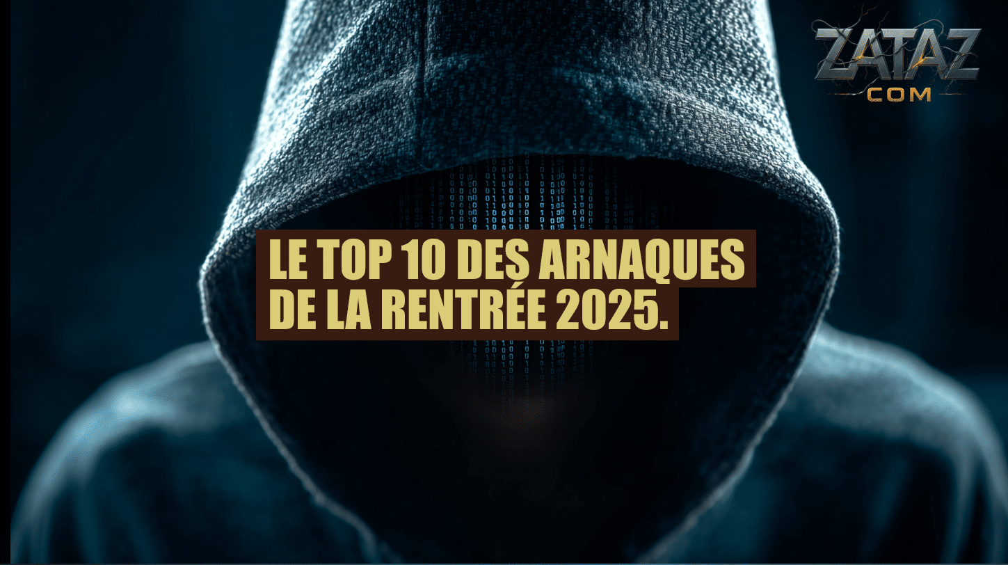 Top 10 des arnaques de la rentrée selon ZATAZ